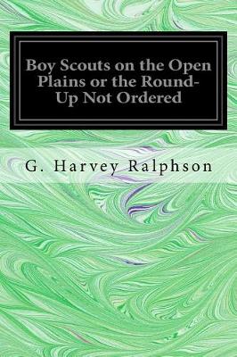 Book cover for Boy Scouts on the Open Plains or the Round-Up Not Ordered