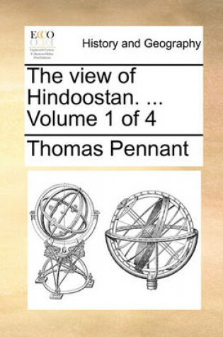 Cover of The view of Hindoostan. ... Volume 1 of 4