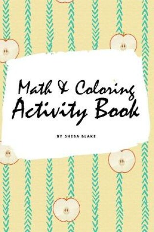 Cover of Math and Coloring Activity Book for Kids (8.5x8.5 Puzzle Book / Activity Book)