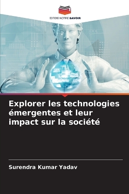 Book cover for Explorer les technologies émergentes et leur impact sur la société