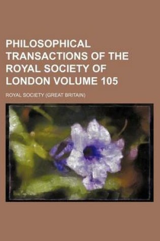 Cover of Philosophical Transactions of the Royal Society of London Volume 105