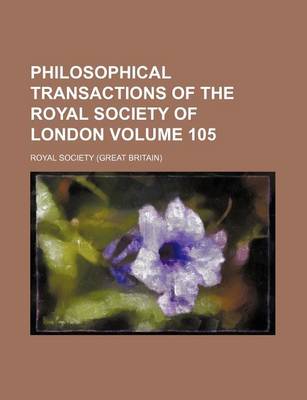 Book cover for Philosophical Transactions of the Royal Society of London Volume 105