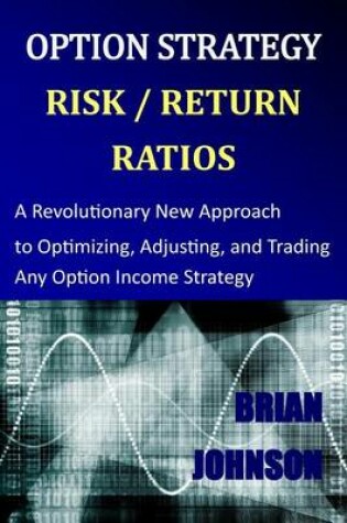 Cover of Option Strategy Risk / Return Ratios