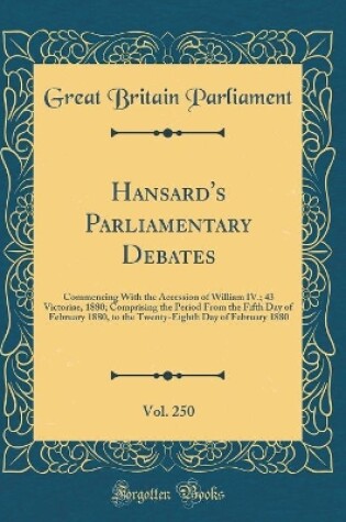 Cover of Hansard's Parliamentary Debates, Vol. 250