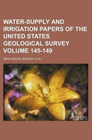 Cover of Water-Supply and Irrigation Papers of the United States Geological Survey Volume 145-149