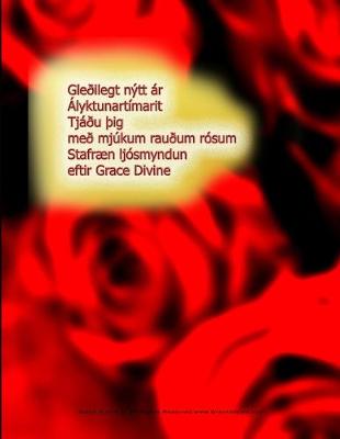 Book cover for Gleðilegt nýtt ár Ályktunartímarit Tjáðu Þig með mjúkum rauðum rósum Stafræn ljósmyndun eftir Grace Divine