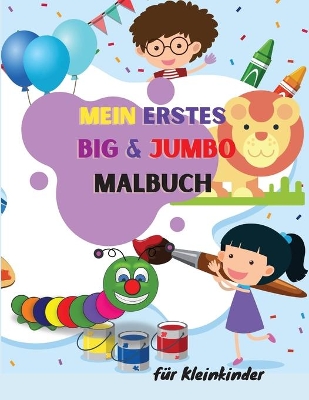 Book cover for MEIN ERSTES BIG JUMBO Malbuch