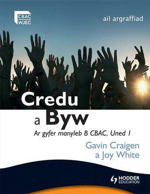Book cover for Credu a Byw Ar Gyfer Manyleb B Cbac, Uned I, Ail Argraffiad