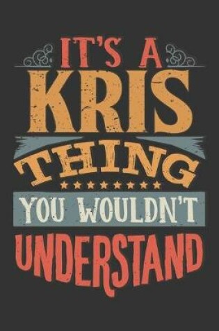 Cover of Its A Kris Thing You Wouldnt Understand