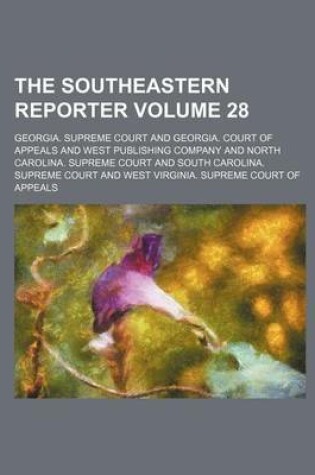 Cover of The Southeastern Reporter Volume 28