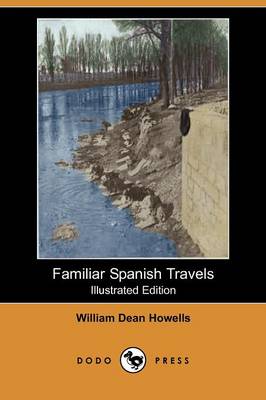 Book cover for Familiar Spanish Travels (Illustrated Edition) (Dodo Press)