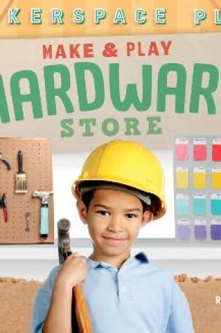 Cover of Make & Play Hardware Store