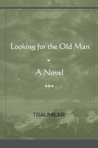 Cover of Looking for the Old Man