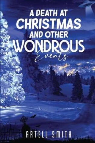 Cover of A Death at Christmas And Other Wondrous Events