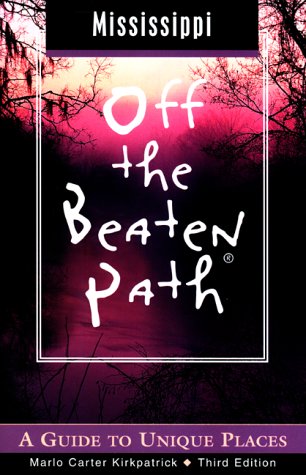 Cover of Mississippi Off the Beaten Path, 3rd