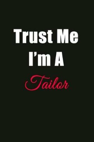 Cover of Trust Me I'm a Tailor