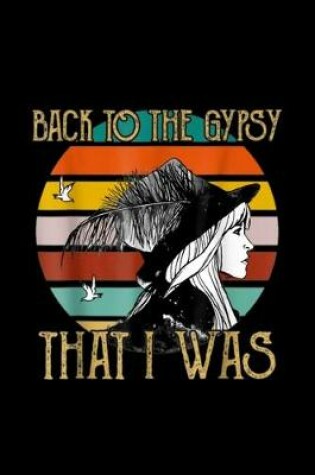Cover of Back to the Gypsy That I Was