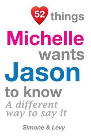 Cover of 52 Things Michelle Wants Jason To Know