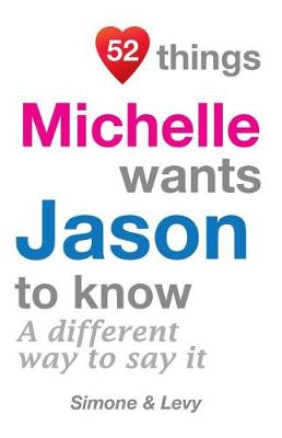 Cover of 52 Things Michelle Wants Jason To Know
