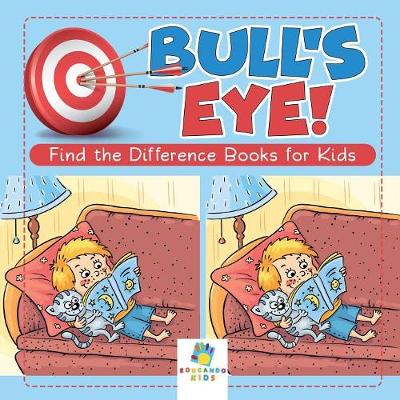 Book cover for Bull's Eye! Find the Difference Books for Kids