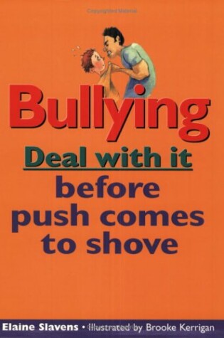 Cover of Bullying: Deal with It Before Push Comes to Shove