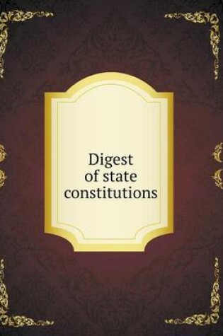 Cover of Digest of state constitutions