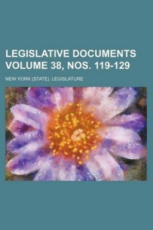 Cover of Legislative Documents Volume 38, Nos. 119-129