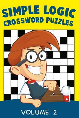 Cover of Simple Logic Crossword Puzzles Volume 2
