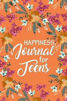 Book cover for Happiness Journal for Teens, Daily Prompts to Promote 100 Questions Fun, Gratitude Journals for Girls, Self Confidence,