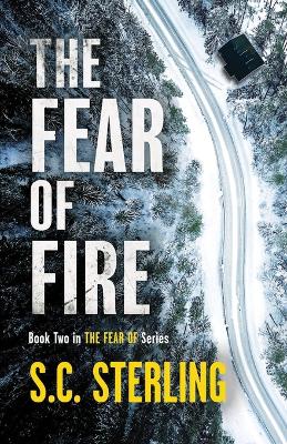 Book cover for The Fear of Fire (Book Two in The Fear Of Series)