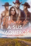 Book cover for Domando a sus Vaqueros