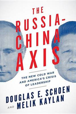 Book cover for The Russia-China Axis