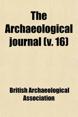 Book cover for The Archaeological Journal Volume 16