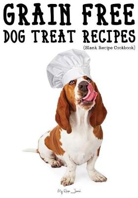 Book cover for Grain Free Dog Treat Recipes