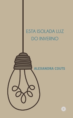 Book cover for Esta Isolada Luz do Inverno