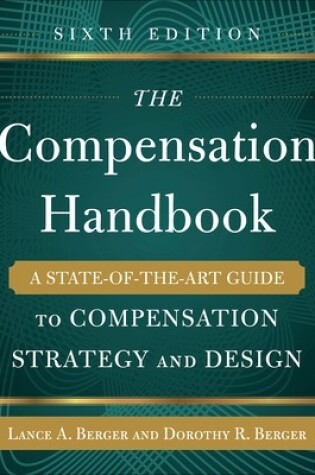 Cover of The Compensation Handbook, Sixth Edition: A State-of-the-Art Guide to Compensation Strategy and Design