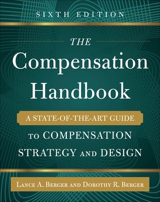 Book cover for The Compensation Handbook, Sixth Edition: A State-of-the-Art Guide to Compensation Strategy and Design