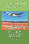 Book cover for Unter dem flammenden Kometen