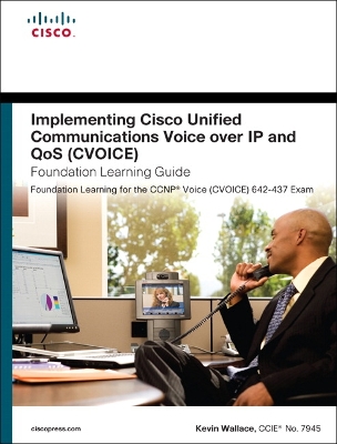 Book cover for Implementing Cisco Unified Communications Voice over IP and QoS (Cvoice) Foundation Learning Guide