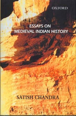 Book cover for Essays on Medieval Indian History