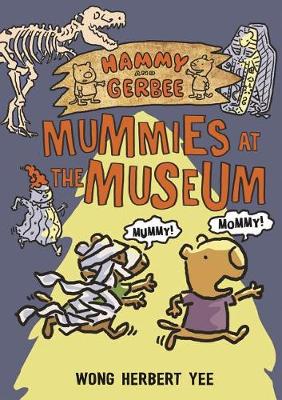 Book cover for Hammy and Gerbee: Mummies at the Museum