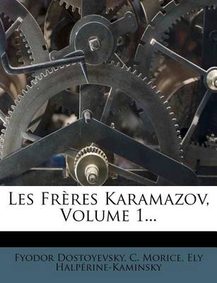 Book cover for Les Freres Karamazov, Volume 1...