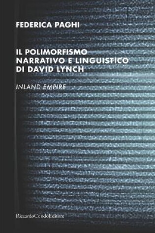 Cover of Il polimorfismo narrativo e linguistico di David Lynch