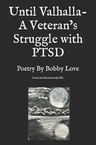 Cover of Until Valhalla- A Veteran's Struggle with PTSD