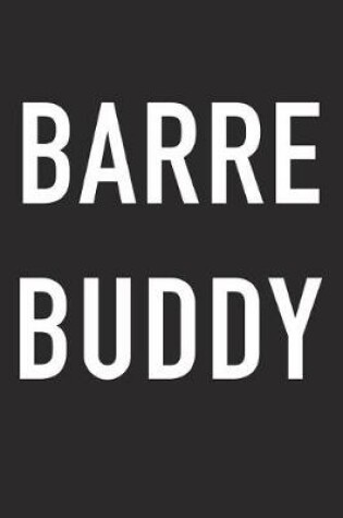 Cover of Barre Buddy