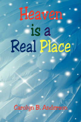 Book cover for Heaven Is a Real Place