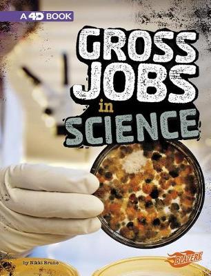 Book cover for Gross Jobs 4D Gross Jobs in Science 4D an Augmented Reading Experience