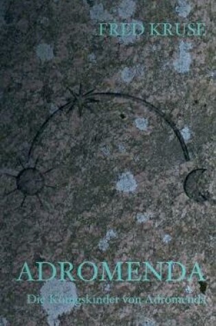Cover of Adromenda - Die Königskinder von Adromenda (Band 1)