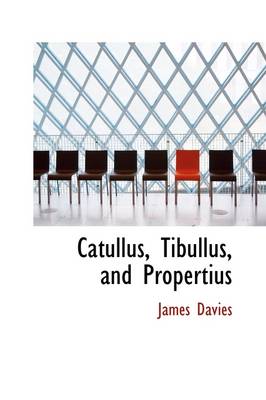 Book cover for Catullus, Tibullus, and Propertius