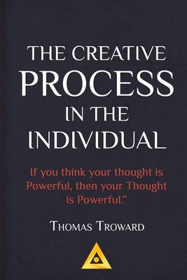 Book cover for Thomas Troward - The Creative Process in the Individual